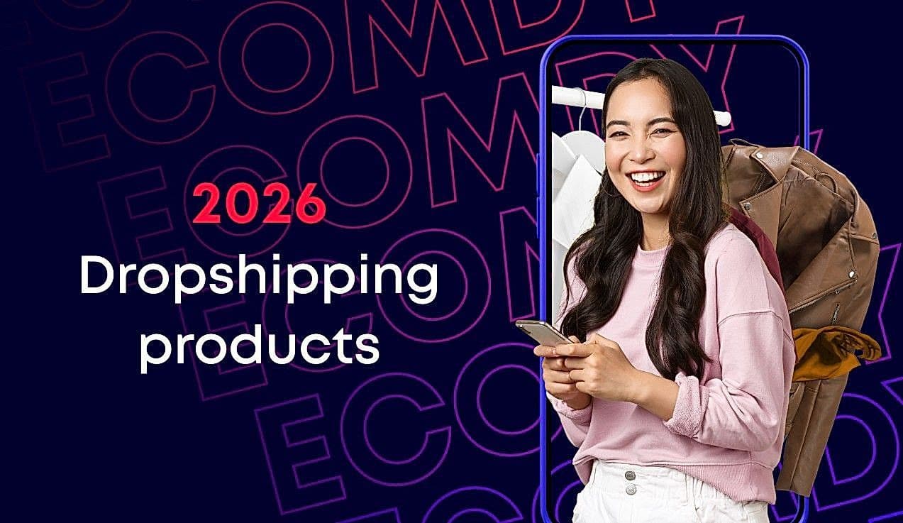 Top dropshipping niches for 2026: hot products you can sell & scale fast - Ecomdy Media - TikTok agency for ecommerce