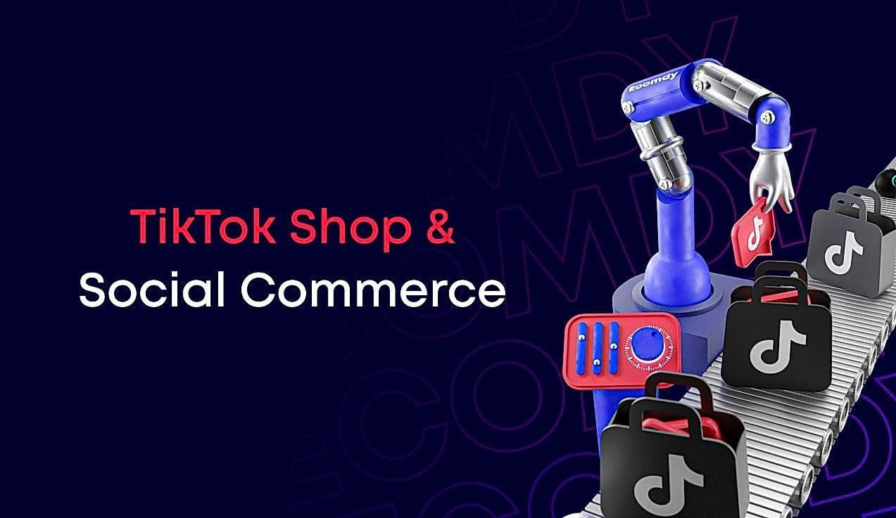 TikTok Shop & Social commerce trends 2025: Insider insights from the pros - Ecomdy Media - TikTok agency for ecommerce