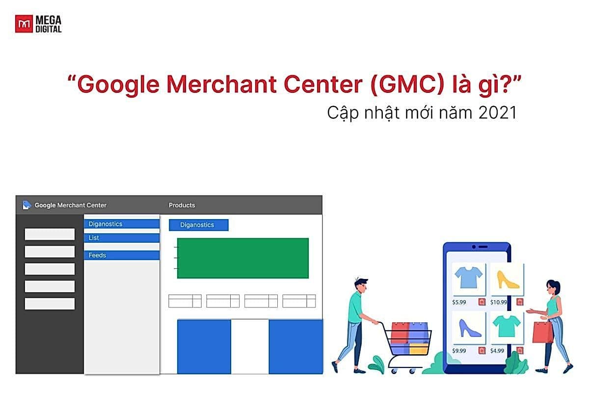 Google Merchant Center (GMC) là gì? Cập nhật mới nhất 2026