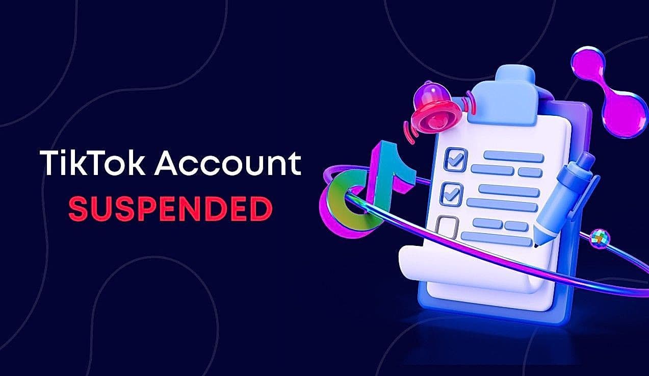 Why your TikTok ad account gets suspended and How to fix it