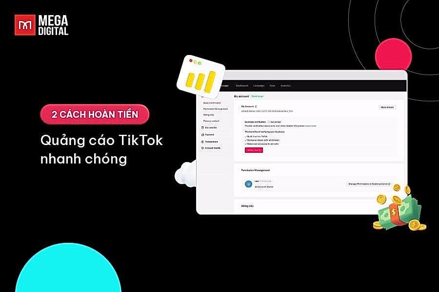Hướng dẫn 2 cách hoàn tiền quảng cáo TikTok trong 24h