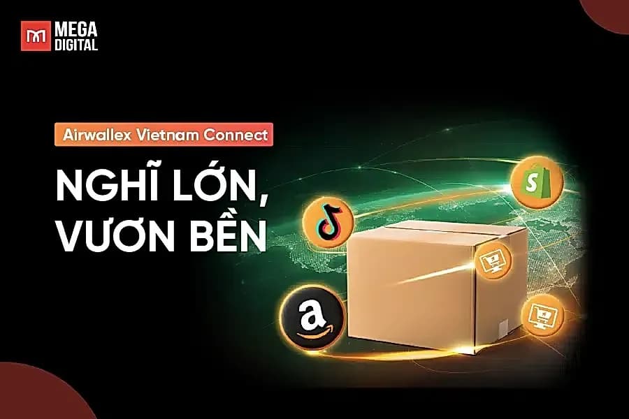 Airwallex Vietnam Connect 2026: “Nghĩ lớn, Vươn bền”