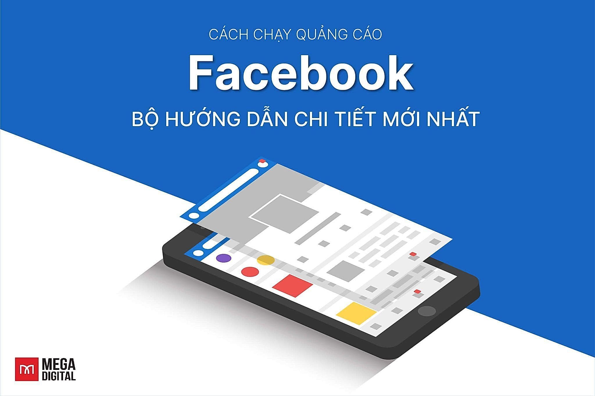 Cách chạy quảng cáo Facebook Ads: Hướng dẫn chi tiết mới nhất