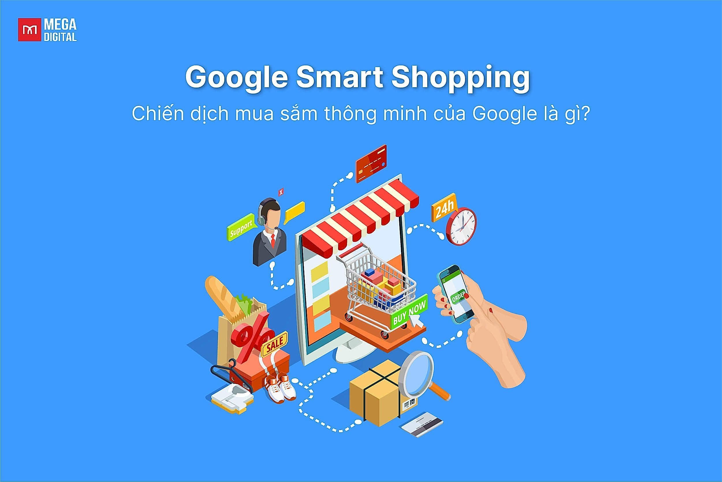 Google Smart Shopping – Chiến dịch mua sắm thông minh của Google là gì?