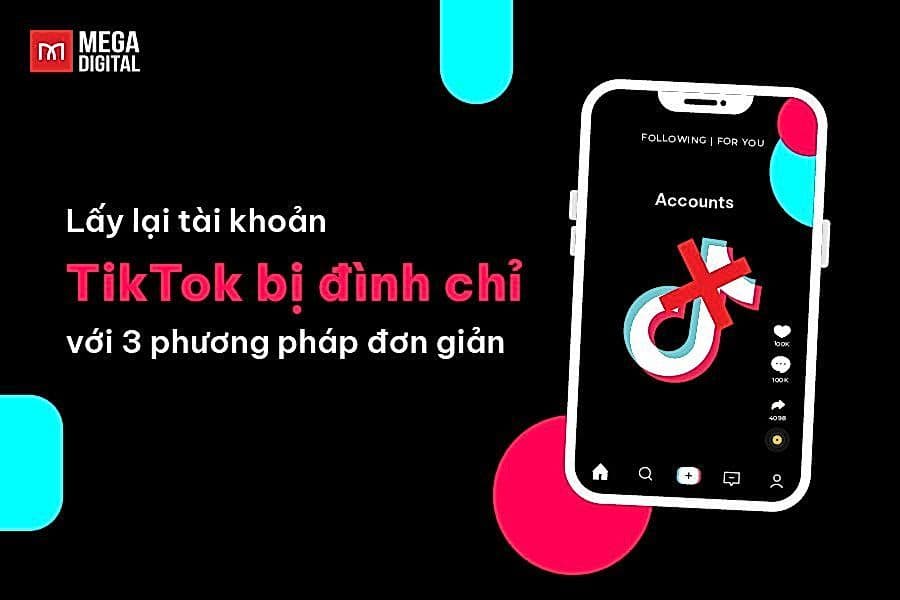3 Cách khôi phục tài khoản TikTok bị đình chỉ siêu đơn giản