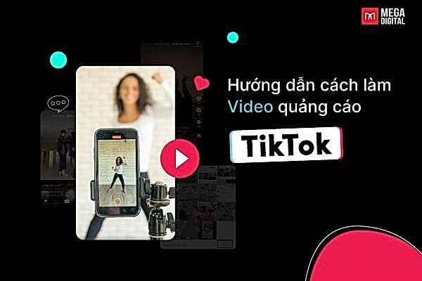 10 cách làm video quảng cáo TikTok hút triệu view siêu nhanh