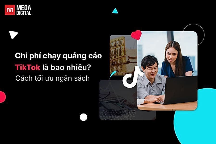 Chi phí chạy quảng cáo TikTok có cao không? Có nên đầu tư?