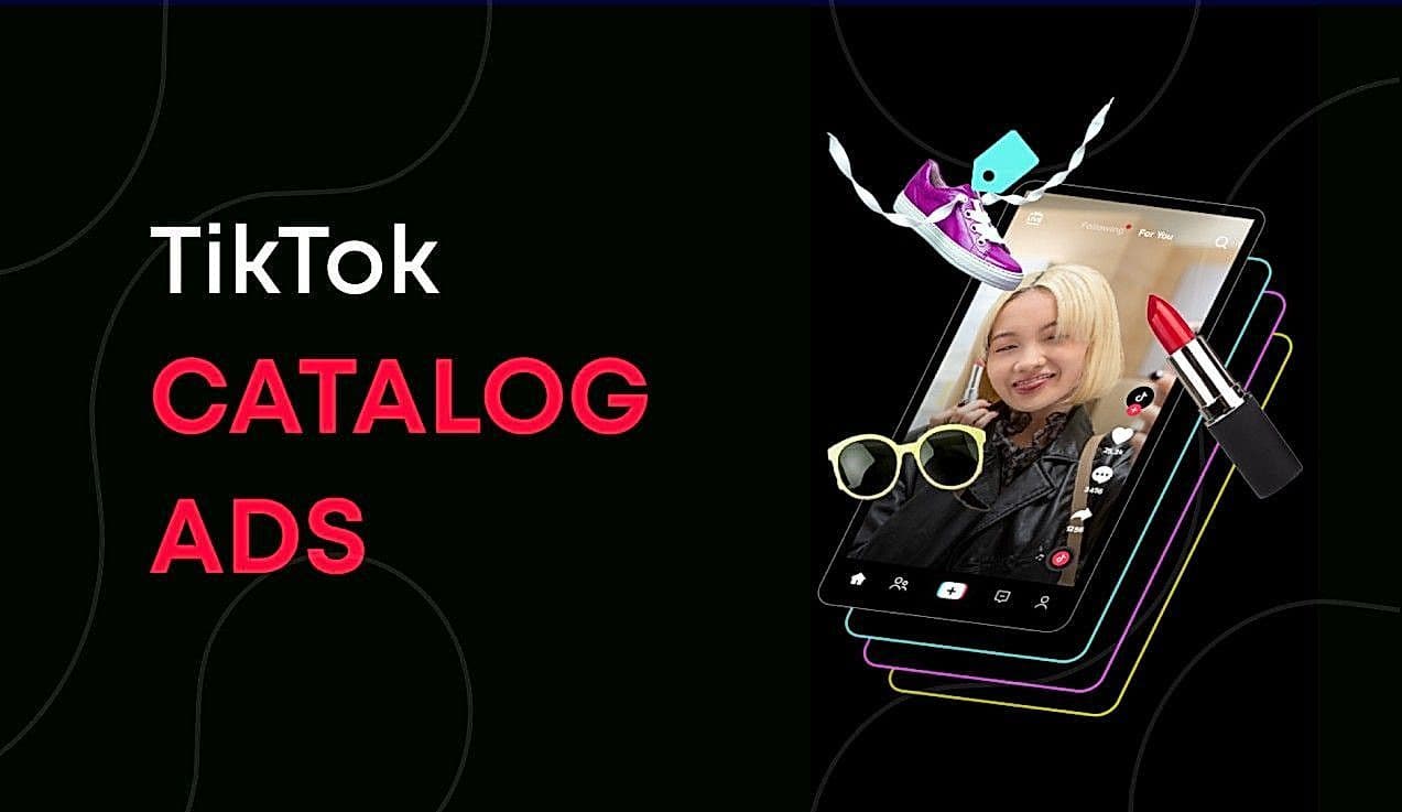 TikTok Catalog Ads 2026: Complete Guide to Setup, Benefits & Scaling