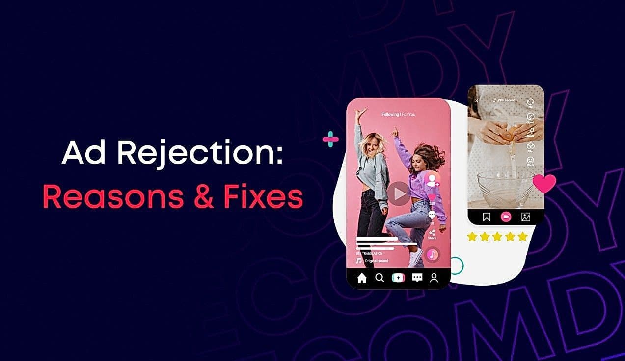 Why your TikTok ads get rejected - Top reasons & how to fix them