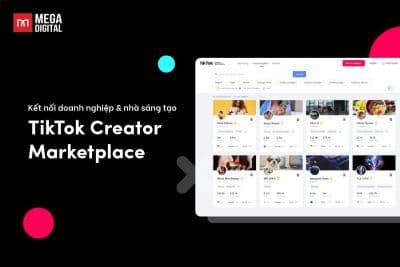 TikTok Creator Marketplace là gì? Cách hoạt động & mức hoa hồng