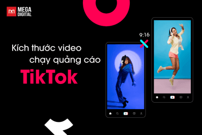 Cập Nhật Kích Thước Video Chuẩn Chạy Quảng Cáo TikTok 2026