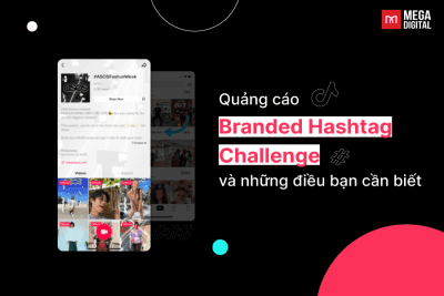 Branded Hashtag Challenge là gì? Tạo chiến dịch viral trên TikTok