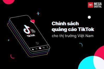 Chính sách quảng cáo TikTok cho thị trường Việt Nam [2026]